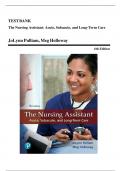 Test Bank for The Nursing Assistant Acute&comma; Subacute&comma; and Long-Term Care&comma; 6th Edition by JoLynn Pulliam&comma; Meg Holloway &vert;&vert;A&plus; Guide