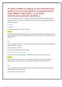 PN ADULT MEDICAL SURGICAL NGN 2024-2025 TEST  BANK ACTUAL EXAM 250 REAL EXAM QUESTIONS  AND CORRECT DETAILED ANSWERS WITH RATIONALES&vert;ALREADY GRADED A&plus;  