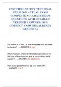 CSST FIELD SAFETY TEST FINAL  EXAM 2024 ACTUAL EXAM  COMPLETE ACCURATE EXAM  QUESTIONS WITH DETAILED  VERIFIED ANSWERS &lpar;100&percnt;  CORRECT ANSWERS&rpar;&sol;ALREADY  GRADED A&plus;