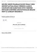 NR 293&sol; NR293 PHARMACOLOGY EXAM 1 2024 NEWEST ACTUAL EXAM VERSION A AND B COMPLETE 200 QUESTIONS WITH VERIFIED DETAILED ANSWERS AND RATIONALES BRAND NEW &excl;&excl;&sol; ALREADY GRADED A&plus;