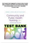 TEST BANK FOR COMMUNITY & PUBLIC HEALTH NURSING EVIDENCE FOR PRACTICE 3RD EDITION