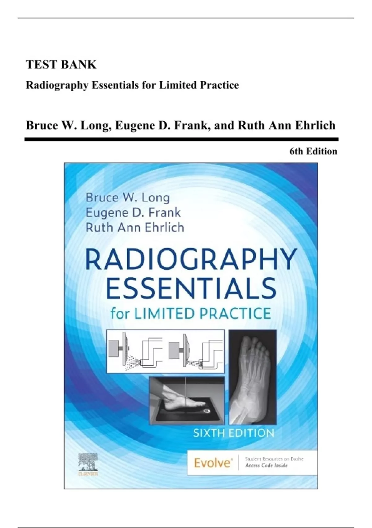 Test Bank - Radiography Essentials for Limited Practice, 6th