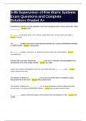 S-95 Supervision of Fire Alarm Systems Exam Questions with Complete Answers Graded A&plus;