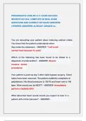 PROGRESSIVE CARE RN A V1 EXAM 2024&sol;2025  NEWEST&excl;&excl;ACTUAL COMPLETE 80 REAL EXAM  QUESTIONS AND CORRECT DETAILED ANSWERS  &lpar;VERIFIED ANSWERS&rpar; ALREADY GRADED A&plus;&period;