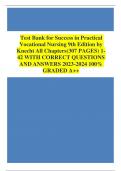 Test Bank for Success in Practical Vocational Nursing 9th Edition by Knecht All Chapters&lpar;307 PAGES&rpar; 1- 42 WITH CORRECT QUESTIONS AND ANSWERS 2023-2024 100&percnt; GRADED A&plus;&plus;