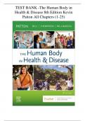 The Human Body in Health & Disease 8th Edition Kevin Patton Test Bank All Chapters &lpar;1-25&rpar; &vert;A&plus; ULTIMATE GUIDE 2024