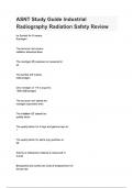 ASNT Study Guide Industrial Radiography Radiation Safety Review &lpar; 2024&sol; 2025&rpar; Questions and Answers &vert;100&percnt; Verified Correct Answers &vert; complete solution &vert; Grade A&plus; &vert; Latest update