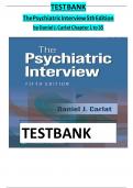 Test Bank - for The Psychiatric Interview Fifth Edition by DANIEL J&period; CARLAT&comma; All Chapters &vert; Complete Guide A&plus;