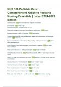 NUR 106 Pediatric Care&lowbar; Comprehensive Guide to Pediatric Nursing Essentials &lowbar; Latest 2024-2025