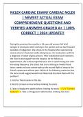 NCLEX CARDIAC EXAM&sol; CARDIAC NCLEX  &vert; NEWEST ACTUAL EXAM  COMPREHENSIVE QUESTIONS AND  VERIFIED ANSWERS GRADED A&plus; &vert; 100&percnt;  CORRECT &vert; 2024 UPDATE&excl;&excl;