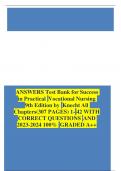 Test Bank for Success in Practical  Vocational Nursing 9th Edition by  Knecht All Chapters&lpar;307 PAGES&rpar; 1- 42 WITH CORRECT QUESTIONS  AND ANSWERS 2023-2024 100&percnt;  GRADED A&plus;&plus;