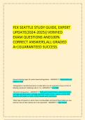        FEX SEATTLE STUDY GUIDE&comma; EXPERT UPDATE&lpar;2024-2025&rpar;&vert;VERIFIED EXAM QUESTIONS AND100&percnt; CORRECT ANSWERS&comma;ALL GRADED A&plus;&vert;GUARANTEED SUCCESS&period;