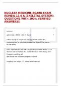 NUCLEAR MEDICINE BOARD EXAM REVIEW 15&period;0 A &lpar;SKELETAL SYSTEM&rpar; QUESTIONS WITH 100&percnt; VERIFIED ANSWERS&excl;&excl;