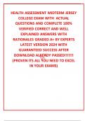 HEALTH ASSESSMENT MIDTERM JERSEY COLLEGE EXAM WITH  ACTUAL QUESTIONS AND COMPLETE 100&percnt; VERIFIED CORRECT AND WELL EXPLAINED ANSWERS WITH RATIONALES GRADED A&plus; BY EXPERTS LATEST VERSION 2024 WITH GUARANTEED SUCCESS AFTER DOWNLOAD ALREADY PASSED&excl;&excl;&excl;&excl;&excl;&excl;&excl; &lpar;PROVE