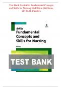 Test Bank for deWits Fundamental Concepts and Skills for Nursing 5th Edition &lpar;Williams&comma; 2018&rpar; All Chapters &lpar;1-41&rpar; &vert; A&plus; GRADED