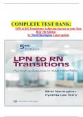 COMPLETE TEST BANK&colon; LPN to RN Transitions&colon; Achieving Success in your New Role 5th Edition by Nicki Harrington Latest update
