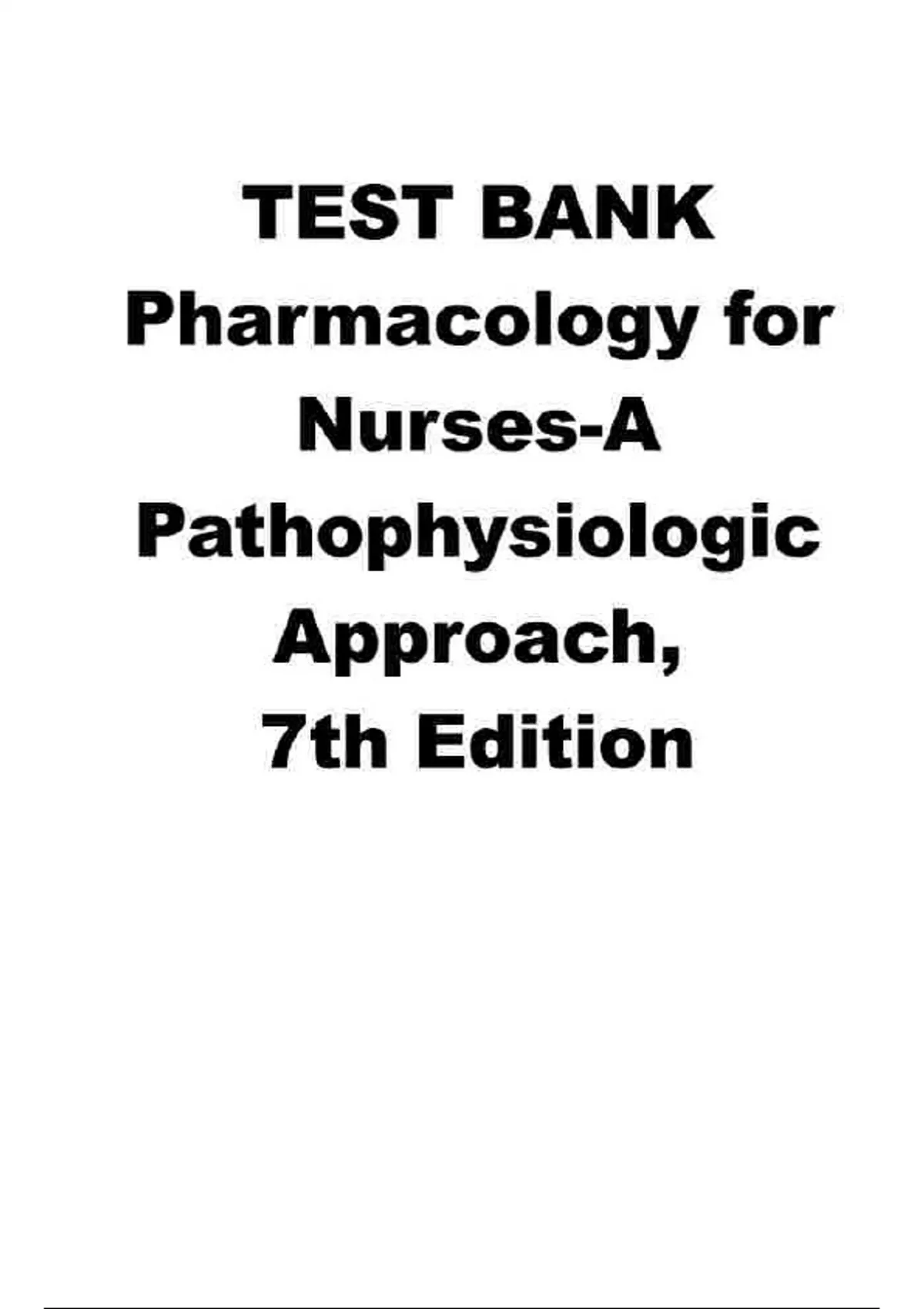 Test bank for pharmacology for nurses a pathophysiologic approach 6th