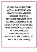 IS 303 FINAL EXAM WITH ACTUAL QUESTIONS AND COMPLETE 100&percnt; VERIFIED CORRECT AND WELL EXPLAINED ANSWERS WITH RATIONALES GRADED A&plus; BY EXPERTS LATEST VERSION 2024 WITH GUARANTEED SUCCESS AFTER DOWNLOAD ALREADYPASSED&excl;&excl;&excl;&excl;&excl;&excl;&excl; &lpar;PROVEN ITS ALL YOU NEED TO EXCEL IN