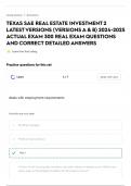 TEXAS SAE REAL ESTATE INVESTMENT 2 LATESTVERSIONS &lpar;VERSIONS A & B&rpar; 2024-2025 ACTUAL EXAM 300 REAL EXAM QUESTIONS AND CORRECT DETAILED ANSWERS