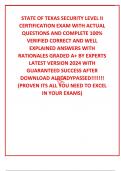 STATE OF TEXAS SECURITY LEVEL II CERTIFICATION EXAM WITH ACTUAL QUESTIONS AND COMPLETE 100&percnt; VERIFIED CORRECT AND WELL EXPLAINED ANSWERS WITH RATIONALES GRADED A&plus; BY EXPERTS LATEST VERSION 2024 WITH GUARANTEED SUCCESS AFTER DOWNLOAD ALREADYPASSED&excl;&excl;&excl;&excl;&excl;&excl;&excl; &lpar;P
