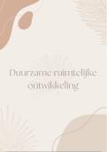 Volledige samenvatting &plus; examenvragen duurzame ruimtelijke ontwikkeling
