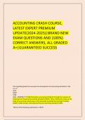 ACCOUNTING CRASH COURSE&comma; LATEST EXPERT PREMIUM UPDATE&lpar;2024-2025&rpar;&vert;BRAND NEW EXAM QUESTIONS AND &lpar;100&percnt;&rpar; CORRECT ANSWERS&comma; ALL GRADED A&plus;&vert;GUARANTEED SUCCESS
