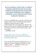 TEXAS GENERAL LINES LIFE ACCIDENT  AND HEALTH INSURANCE EXAM 2024  COMPLETE 500 QUESTIONS WITH 100&percnt;  DETAILED VERIFIED AND CORRECT  ANSWERS ACTUAL BRAND-NEW EXAM  ALREADY GRADED A&plus;