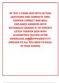 AP TEST 2 EXAM 2024 WITH ACTUAL QUESTIONS AND COMPLETE 100&percnt; VERIFIED CORRECT AND WELL EXPLAINED ANSWERS WITH RATIONALES GRADED A&plus; BY EXPERTS LATEST VERSION 2024 WITH GUARANTEED SUCCESS AFTER DOWNLOAD ALREADYPASSED&excl;&excl;&excl;&excl;&excl;&excl;&excl; &lpar;PROVEN ITS ALL YOU NEED TO EXCEL 