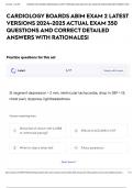 CARDIOLOGY BOARDS ABIM EXAM 2 LATEST VERSIONS 2024-2025 ACTUAL EXAM 350 QUESTIONS AND CORRECT DETAILED ANSWERS WITH RATIONALES&vert;