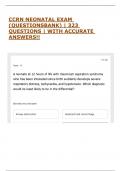 CCRN NEONATAL EXAM &lpar;QUESTIONSBANK&rpar; &vert; 323 QUESTIONS &vert; WITH ACCURATE ANSWERS&excl;&excl;