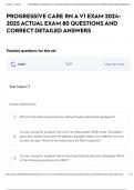PROGRESSIVE CARE RN A V1 EXAM 2024- 2025 ACTUAL EXAM 80 QUESTIONS AND CORRECT DETAILED ANSWERS