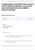 SCRIBEAMERICA OUTPATIENT FINAL EXAM 2 LATEST VERSION &lpar;VERSION A & B&rpar; ACTUAL EXAM 300 QUESTIONS AND CORRECT DETAILE ANSWERS