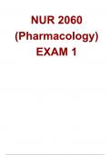 NUR 2060 &lpar;Pharmacology&rpar; EXAM 1 Questions and Answers &vert;100&percnt; Verified Correct Answers &vert; complete solution &vert; Grade A&plus;