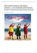 TEST BANK Children&comma; 15th Edition  Chapters 1 &ndash; 16 CompleteBy John Santrock&comma; Jennifer Lansford and Kirby Deater-Deckard