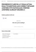 PROGRESSIVE CARE RN A V1 EXAM ACTUAL EXAM 70 QUESTIONS AND CORRECT DETAILED ANSWERS WITH RATIONALES &lpar;VERIFIED ANSWERS&rpar; &vert;ALREADY GRADED A&plus;