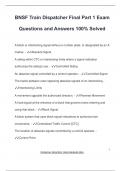 BNSF Train Dispatcher Final Part 1 Exam Questions and Answers 100&percnt; Solved