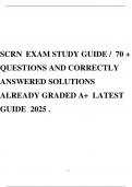 SCRN EXAM STUDY GUIDE &sol; 70 &plus; QUESTIONS AND CORRECTLY ANSWERED SOLUTIONS ALREADY GRADED A&plus; LATEST GUIDE 2025 &period;