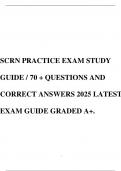 SCRN PRACTICE EXAM STUDY GUIDE &sol; 70 &plus; QUESTIONS AND CORRECT ANSWERS 2025 LATEST EXAM GUIDE GRADED A&plus;&period;