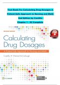 Test Bank For Calculating Drug Dosages A Patient-Safe Approach to Nursing and Math 2nd Edition by Castillo&comma; All Chapters 1 - 22&comma; Verified Newest Version