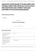 ARKANSAS STATE BOARD OF EMBALMERS AND FUNERAL DIRECTORS LRR EXAM ACTUAL EXAM 200 QUESTIONS AND CORRECT DETAILED ANSWERS WITH RATIONALES&vert;AGRADE