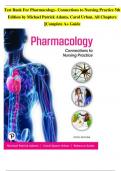 Test Bank For Pharmacology Connections to Nursing Practice 5th Edition by Michael Adams Carol Urban&comma; All Chapters &vert;&vert;Complete A&plus; Guide