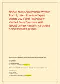  NNAAP Nurse Aide Practice Written Exam 1&comma; Latest Premium Expert Update 2024-2025&vert;Brand New Verified Exam Questions With &lpar;100&percnt;&rpar; Correct Answers&comma; All Graded A&plus;&vert;Guaranteed Success&period;