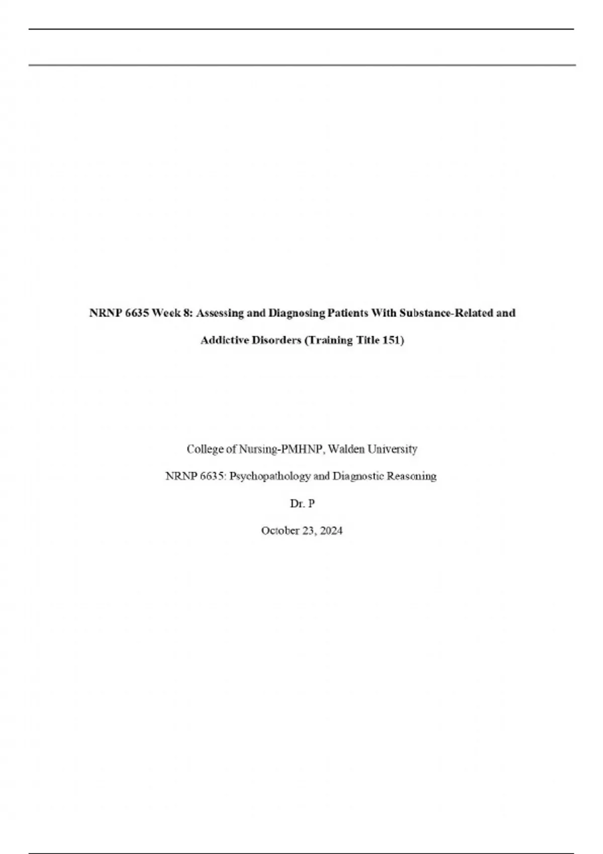 NRNP 6635 Week 8: Assessing and Diagnosing Patients With Substance ...