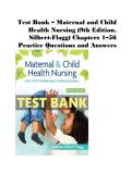 Test Bank &ndash; Maternal and Child Health Nursing &lpar;9th Edition&comma; Silbert-Flagg&rpar; Chapters 1&ndash;56 Practice Questions and Answers