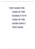 Test Bank for  CARE OF THE  ELDERLY C475  CARE OF THE  OLDER ADULT  TEST BANK