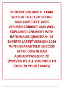 PHOENIX VOLUME II  EXAM WITH ACTUAL QUESTIONS AND COMPLETE 100&percnt; VERIFIED CORRECT AND WELL EXPLAINED ANSWERS WITH RATIONALES GRADED A&plus; BY EXPERTS LATEST VERSION 2024 WITH GUARANTEED SUCCESS AFTER DOWNLOAD ALREADYPASSED&excl;&excl;&excl;&excl;&excl;&excl;&excl; &lpar;PROVEN ITS ALL YOU NEED TO EX