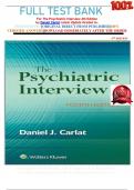                      FULL TEST BANK For The Psychiatric Interview 4th Edition by Daniel Carlat Latest Update Graded A&plus;     