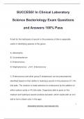 SUCCESS&excl; In Clinical Laboratory  Science Bacteriology Exam Questions  and Answers 100&percnt; Pass