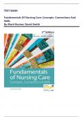 TEST BANK For Fundamentals of Nursing Care&colon; Concepts&comma; Connections and Skills 3rd Edition By Marti Burton&semi; David Smith&vert; All  Chapter's 1 - 38 Covered &vert; Complete Guide A&plus;