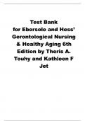 Test Bank Ebersole and Hess' Gerontological Nursing & Healthy Aging&period; 6th Edition&period; by Theris A&period; Touhy&comma; and Kathleen F Jet&period; Chapter 1 &ndash; 28&comma; All chapters &vert; Latest 2025 Update
